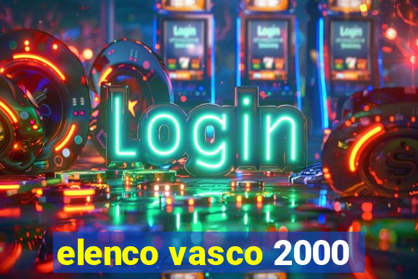 elenco vasco 2000